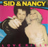Sid & Nancy: Love Kills (Music From The Original Motion Picture Soundtrack)
